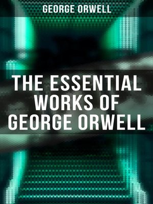 cover image of The Essential Works of George Orwell